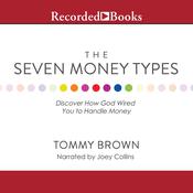 The Seven Money Types by  Tommy Brown audiobook