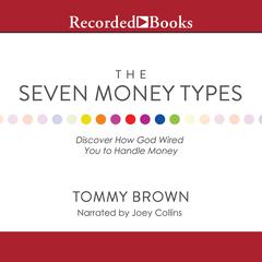 The Seven Money Types by Tommy Brown audiobook