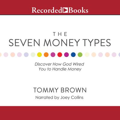 The Seven Money Types by Tommy Brown audiobook