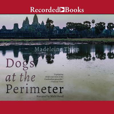 Dogs at the Perimeter by Madeleine Thien audiobook