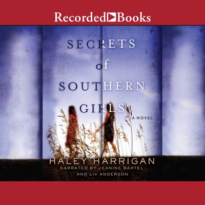 Secrets of Southern Girls by Haley Harrigan audiobook