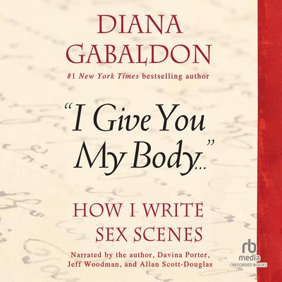 I Give You My Body... by Diana Gabaldon audiobook