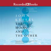 The Moon and the Other by  John Kessel audiobook