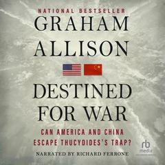 Destined for War by Graham Allison audiobook