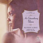 An Extraordinary Union by  Alyssa Cole audiobook