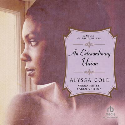 An Extraordinary Union by Alyssa Cole audiobook