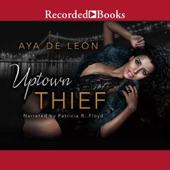 Uptown Thief by Aya de León audiobook