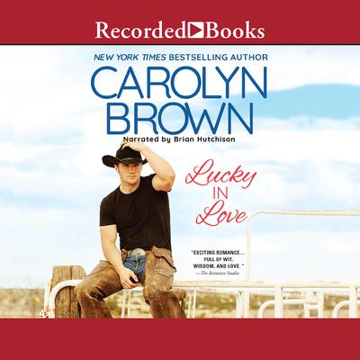 Lucky in Love by Carolyn Brown audiobook
