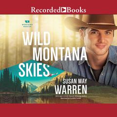 Wild Montana Skies by Susan May Warren audiobook
