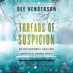 Threads of Suspicion by Dee Henderson audiobook
