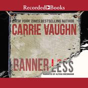 Bannerless by  Carrie Vaughn audiobook