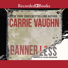 Bannerless by Carrie Vaughn audiobook