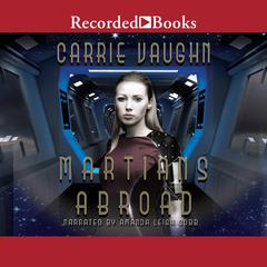 Martians Abroad by Carrie Vaughn audiobook