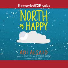 North of Happy by Adi Alsaid audiobook