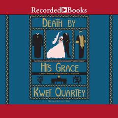 Death by His Grace by Kwei Quartey audiobook