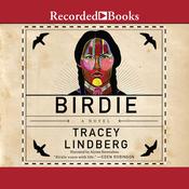 Birdie by  Tracey Lindberg audiobook