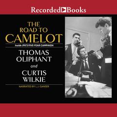 The Road to Camelot by Curtis Wilkie audiobook