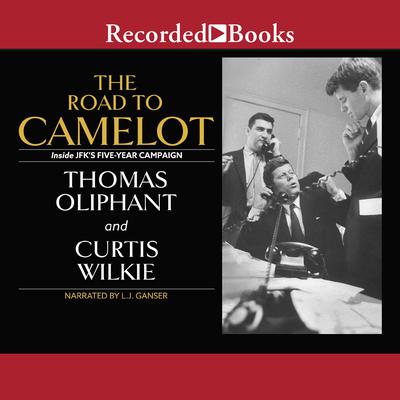 The Road to Camelot by Curtis Wilkie audiobook