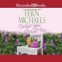 What You Wish For by Fern Michaels audiobook