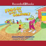 Froggy Goes to Grandma's by  Jonathan London audiobook