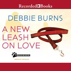 A New Leash On Love by Debbie Burns audiobook