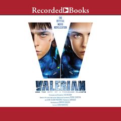 Valerian and the City of a Thousand Planets by Christie Golden audiobook