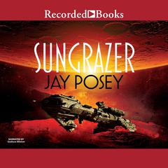 Sungrazer by Jay Posey audiobook