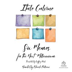 Six Memos for the Next Millennium by Italo Calvino audiobook