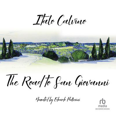 The Road to San Giovanni by Italo Calvino audiobook