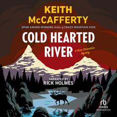 Cold Hearted River by Keith McCafferty audiobook