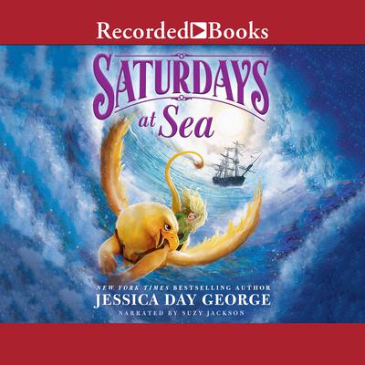 Saturdays at Sea by Jessica Day George audiobook