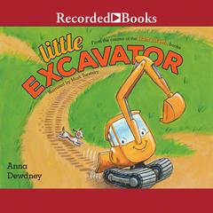 Little Excavator by Anna Dewdney audiobook