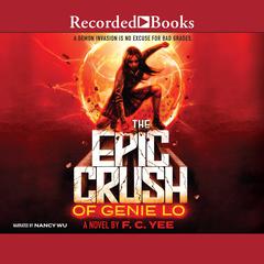 The Epic Crush of Genie Lo by F. C. Yee audiobook