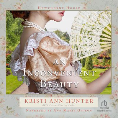 An Inconvenient Beauty by Kristi Ann Hunter audiobook