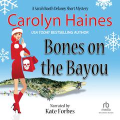 Bones on the Bayou by Carolyn Haines audiobook