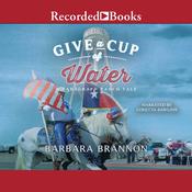 Give a Cup of Water by  Kay L. Ellington audiobook