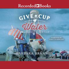Give a Cup of Water by Barbara A. Brannon audiobook