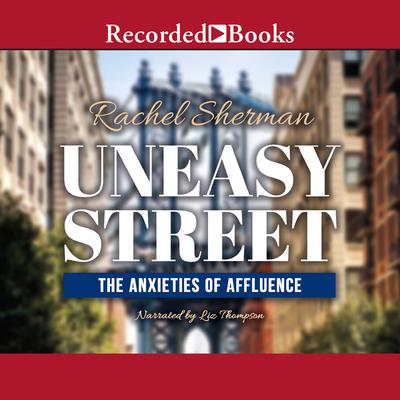 Uneasy Street by Rachel Sherman audiobook
