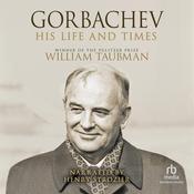 Gorbachev by  William Taubman audiobook