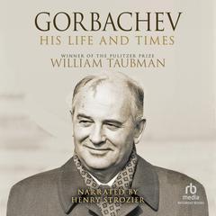 Gorbachev by William Taubman audiobook