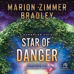 Star of Danger by Marion Zimmer Bradley audiobook