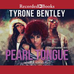 Pearl Tongue by Tyrone Bentley audiobook