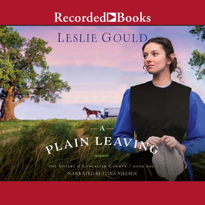 A Plain Leaving by Leslie Gould audiobook