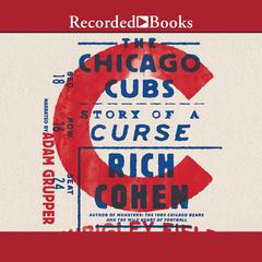 The Chicago Cubs by Rich Cohen audiobook