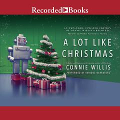 A Lot Like Christmas by Connie Willis audiobook