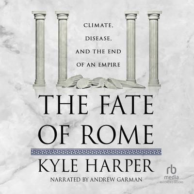 The Fate of Rome by Kyle Harper audiobook
