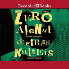 Zero Avenue by Dietrich Kalteis audiobook