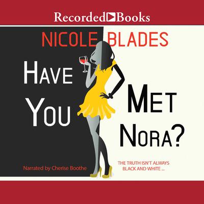 Have You Met Nora? by Nicole Blades audiobook