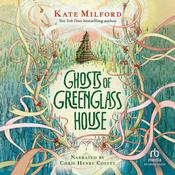 Ghosts of Greenglass House by  Kate Milford audiobook