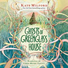 Ghosts of Greenglass House by Kate Milford audiobook